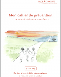 Mon cahier de prévention - Inceste et violences sexuelles